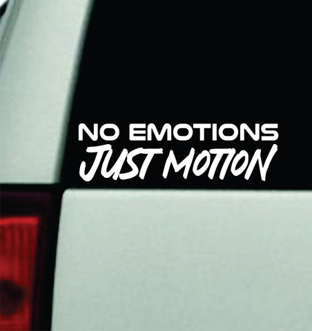 No Emotions Just Motion Car Decal Truck Mirror Window Windshield Bumper Sticker Men Girls Meme Funny JDM