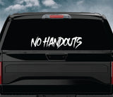 No Handouts Car Decal Truck Window Windshield Mirror Banner JDM Sticker Vinyl Men