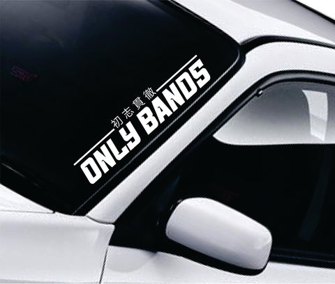Only Bands V3 Car Decal Truck Window Windshield Banner JDM Sticker Vinyl Quote Men Meets Club