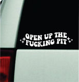 Open Up The Pit Car Decal Bumper Sticker Truck Mirror Window Windshield Girls Emo Goth Blegh Hardcore Metal