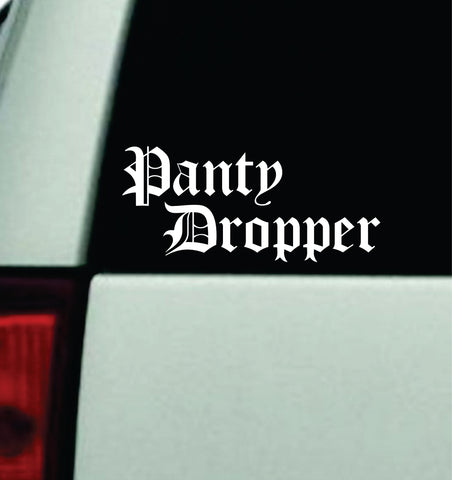 Panty Dropper V2 Car Decal Truck Mirror Window Windshield JDM Bumper Sticker Vinyl Quote Men Girls Funny Club Meets Racing