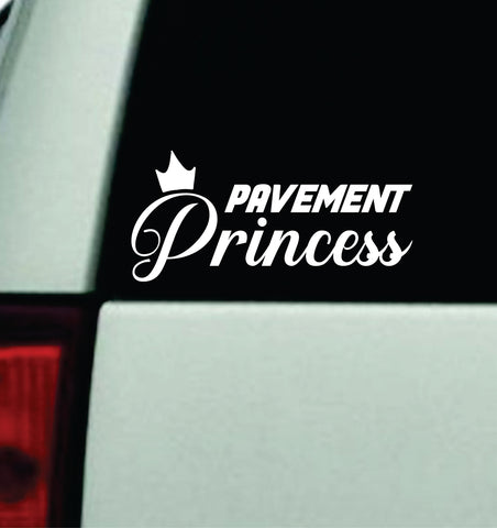 Pavement Princess Car Decal Truck Mirror Window Windshield Bumper Sticker Men Girls Funny Meme