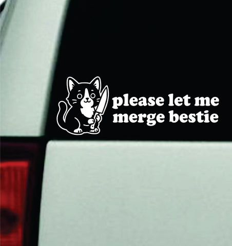 Please Let Me Merge Bestie Cute Cat Car Decal Truck Mirror Window Windshield Bumper Sticker Men Girls Meme Funny