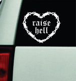 Raise Hell Barb Wire Heart Car Decal Truck Mirror Window Windshield Bumper Sticker Men Girls Blegh Metal Hardcore Music Goth Emo