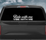 Ride With Me Vibe With Me Car Decal Truck Window Windshield Banner JDM Sticker Vinyl Quote Funny Sadboyz Racing Club Meets