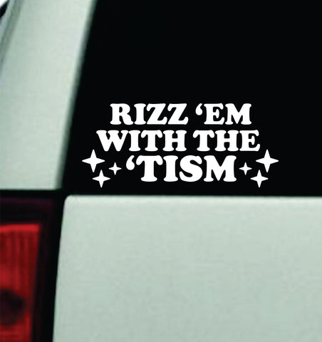Rizz Em With The Tism V2 Car Decal Truck Mirror Window Windshield Bumper Sticker Men Girls Autism