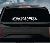 Run Up A Check Car Decal Truck Window Windshield Banner JDM Sticker Vinyl