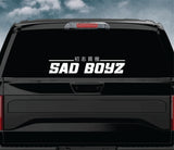 Sad Boyz v16 Car Decal Truck Window Windshield Banner JDM Sticker Vinyl Quote Funny Sadboyz Racing Club Meets