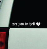 See You In H Car Decal Truck Window Windshield JDM Bumper Sticker Vinyl Quote Girls Men Funny Trendy Meme Racing Club Sadboyz