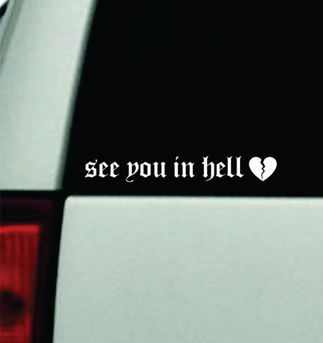 See You In H Car Decal Truck Window Windshield JDM Bumper Sticker Vinyl Quote Girls Men Funny Trendy Meme Racing Club Sadboyz