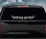 Sitting Pretty Car Decal Truck Window Windshield Banner JDM Sticker Vinyl