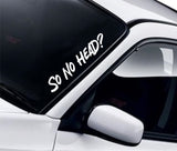 So No Head V2 Car Decal Truck Window Windshield Banner JDM Sticker Vinyl Quote Funny Sadboyz Racing Club Meets
