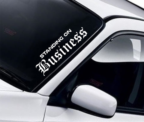 Standing On Business V2 Car Decal Truck Window Windshield Banner JDM Sticker Vinyl Quote Funny Sadboyz Racing Club Meets