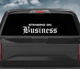 Standing On Business V2 Car Decal Truck Window Windshield Banner JDM Sticker Vinyl Quote Funny Sadboyz Racing Club Meets