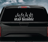 Stay Humble Flames Car Decal Truck Window Windshield Banner JDM Sticker Vinyl Quote Men Meets Club