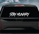 Stay Hungry Car Decal Truck Window Windshield Banner JDM Sticker Vinyl
