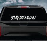 Stay Locked In Car Decal Truck Window Windshield Banner JDM Sticker Vinyl