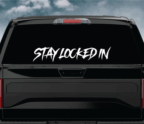 Stay Locked In Car Decal Truck Window Windshield Banner JDM Sticker Vinyl