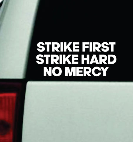 Strike First Hard No Mercy Car Decal Truck Mirror Window Windshield Bumper Sticker Men Girls Meme Funny MMA Karate