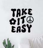 Take It Easy V5 Wall Decal Home Decor Art Sticker Vinyl Quote Inspirational Positive Affirmation Mental Health