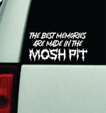 The Best Memories Mosh Pit Car Decal Truck Mirror Window Windshield Bumper Sticker Men Girls Music Blegh Goth Hardcore Metal