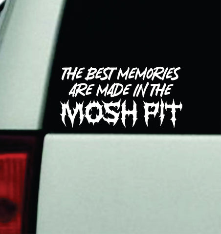 The Best Memories Mosh Pit Car Decal Truck Mirror Window Windshield Bumper Sticker Men Girls Music Blegh Goth Hardcore Metal