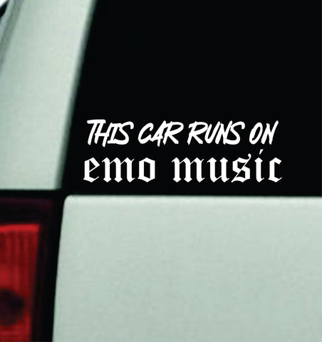 This Car Runs On Emo Music Car Decal Truck Mirror Window Windshield Bumper Sticker Men Girls Blegh Hardcore Metal Goth