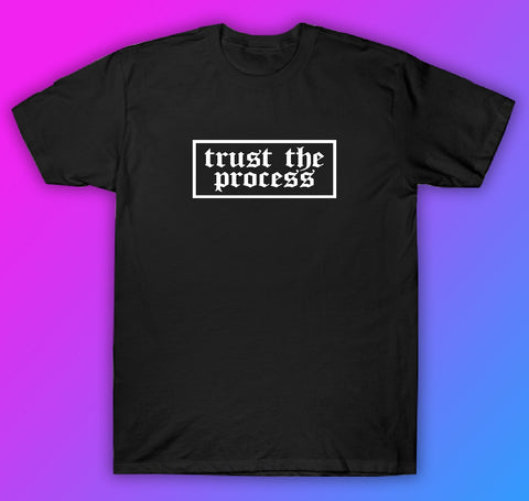 Trust The Process Tshirt Shirt T-Shirt Clothing Gift Men Girls Trendy Motivational Mental Health Awareness