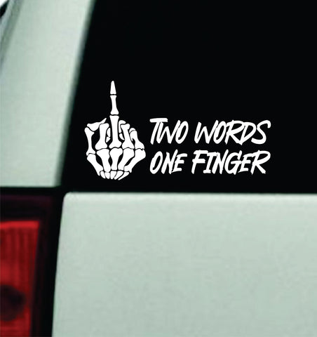Two Words One Finger Car Decal Truck Window Windshield JDM Bumper Sticker Vinyl Quote Men Girls Funny Skeleton