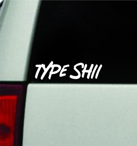 Type Shii Car Decal Truck Mirror Window Windshield JDM Bumper Sticker Vinyl Quote Men Girls Funny Meme