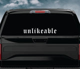 Unlikeable Car Decal Truck Window Windshield JDM Banner Sticker Vinyl Quote Men Automobile Street Racing Broken Heart Club Japanese Speedhunter