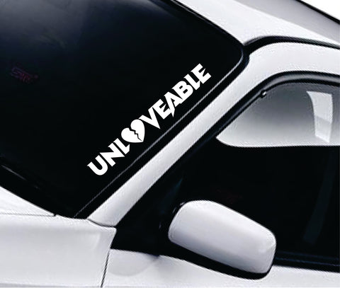 Unloveable V2 Car Decal Truck Window Windshield Banner JDM Sticker Vinyl Quote Funny Sadboyz Racing Club Meets