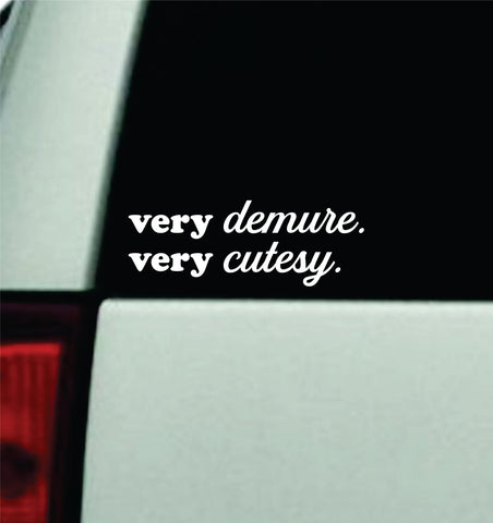 Very Demure Very Cutesy Car Decal Truck Window Windshield JDM Bumper Sticker Vinyl Quote Men Girls Princess Meme Funny Cute