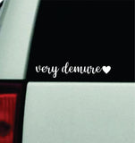 Very Demure Car Decal Truck Window Windshield JDM Bumper Sticker Vinyl Quote Men Girls Princess Cutesy Meme Funny Cute