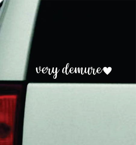 Very Demure Car Decal Truck Window Windshield JDM Bumper Sticker Vinyl Quote Men Girls Princess Cutesy Meme Funny Cute