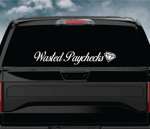 Wasted Paychecks V7 Car Decal Truck Window Windshield Banner JDM Sticker Vinyl