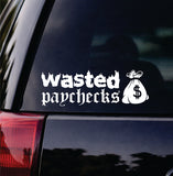 Wasted Paychecks V8 Car Decal Bumper Sticker Truck Mirror Window Windshield Men Blue Collar