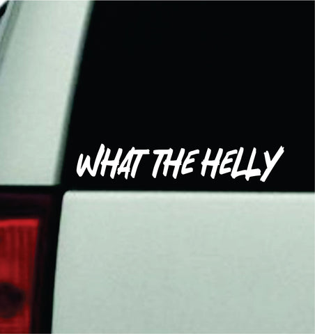 What The Helly Car Decal Truck Mirror Window Windshield Bumper Sticker Men Girls Funny Meme