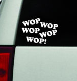 Wop Car Decal Truck Mirror Window Windshield JDM Bumper Sticker Vinyl Quote Men Girls Music Rap Kendrick Lamar They Not Like Us
