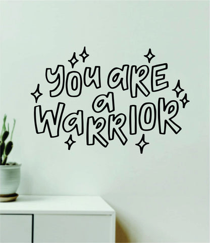 You Are A Warrior Wall Decal Home Decor Art Sticker Vinyl Quote Inspirational Positive Affirmation Mental Health