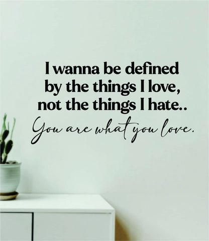 You Are What You Love Wall Decal Home Decor Bedroom Room Art Vinyl Sticker Quote Inspirational Girls Lyrics Music Taylors Version Eras Tour Swiftie