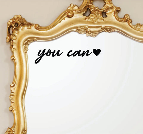 You Can Wall Decal Mirror Sticker Vinyl Quote Bedroom Girls Women Inspirational Motivational Positive Affirmations Beauty Vanity Lashes Brows