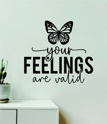 Your Feelings Are Valid Wall Decal Home Decor Art Sticker Vinyl Quote Inspirational Positive Affirmation Mental Health