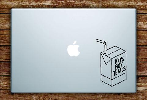 100% Boy Tears Juice Box Laptop Apple Macbook Quote Wall Decal Sticker Art Vinyl Inspirational Quote Funny Girls