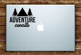 Adventure Awaits Laptop Apple Macbook Quote Wall Decal Sticker Art Vinyl Explore Travel Wanderlust Mountains Trees Hike Cute