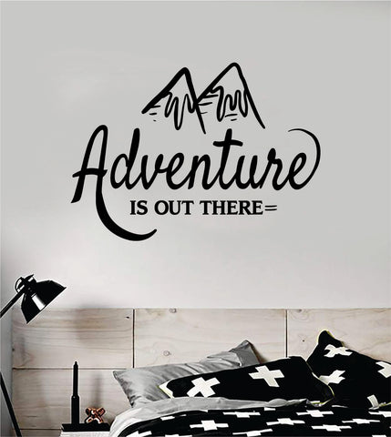 Adventure is Out There V2 Wall Decal Sticker Bedroom Living Room Art Vinyl Beautiful Inspirational Travel Mountains Wanderlust Explore Teen Kids Baby Nursery