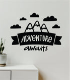 Adventure Awaits V17 Decal Sticker Quote Wall Vinyl Art Wall Bedroom Room Home Decor Inspirational Teen Baby Nursery Girls Playroom School Travel Hike Camp