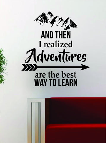 Adventures are the Best Way to Learn Quote Decal Sticker Wall Vinyl Art Words Decor Travel Wanderlust - boop decals - vinyl decal - vinyl sticker - decals - stickers - wall decal - vinyl stickers - vinyl decals