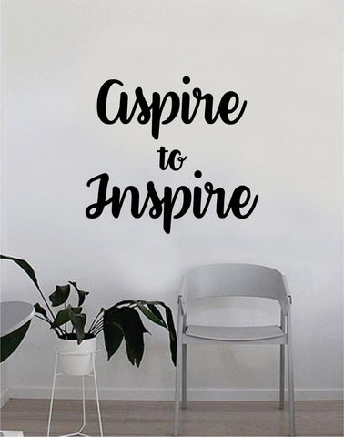 Aspire to Inspire Quote Wall Decal Sticker Bedroom Home Room Art Vinyl Inspirational Motivational Teen Decor Decoration