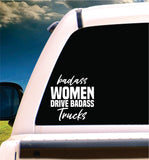 Badass Women Drive Badass Trucks Wall Decal Car Truck Window Windshield JDM Sticker Vinyl Lettering Racing Quote Boy Girls Baby Kids Funny Mom